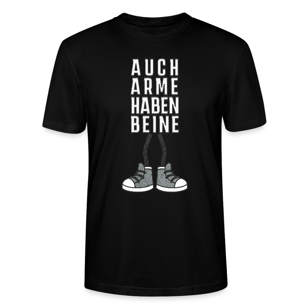 Auch Arme haben Beine – Spruch mit Tiefgang - Unisex T-Shirt - Schwarz