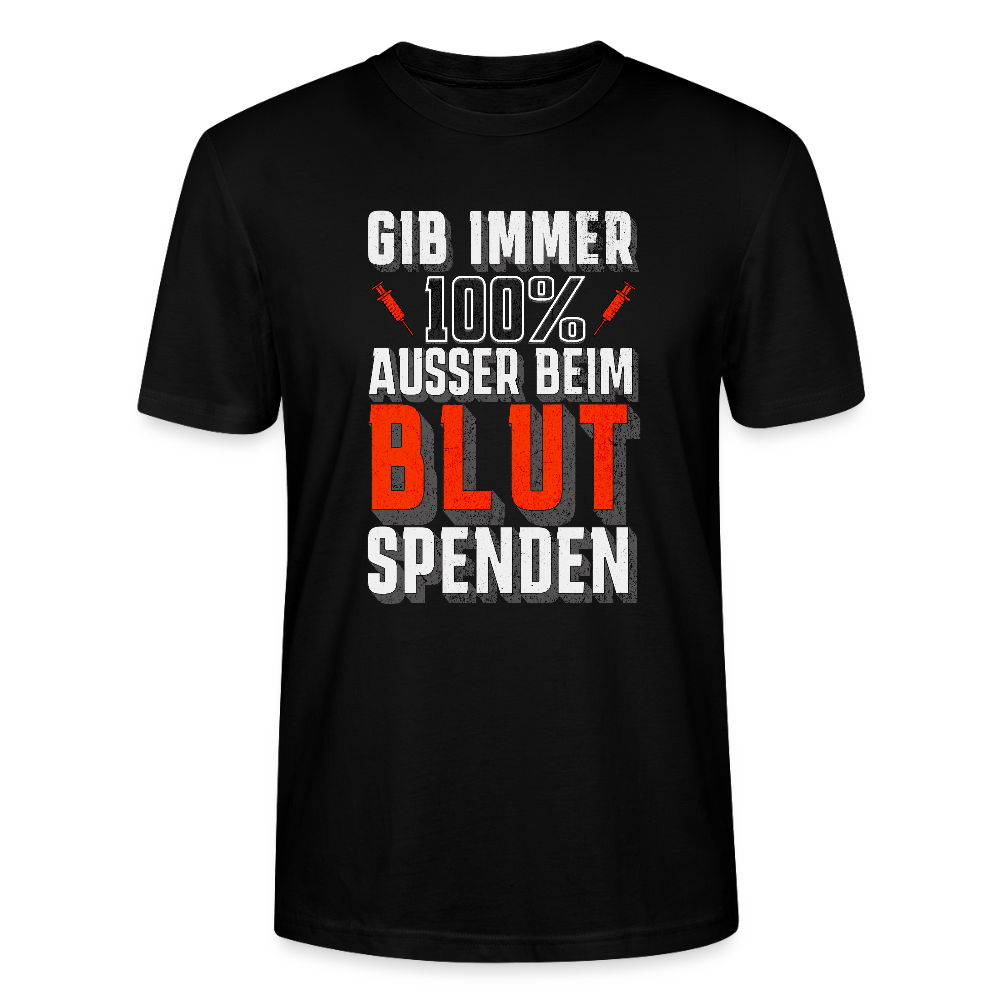 100% – Außer beim Blutspenden Unisex T-Shirt - Schwarz