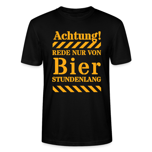 Achtung – Rede nur von Bier! - Stanley/Stella Unisex T-Shirt CRAFTER - Schwarz