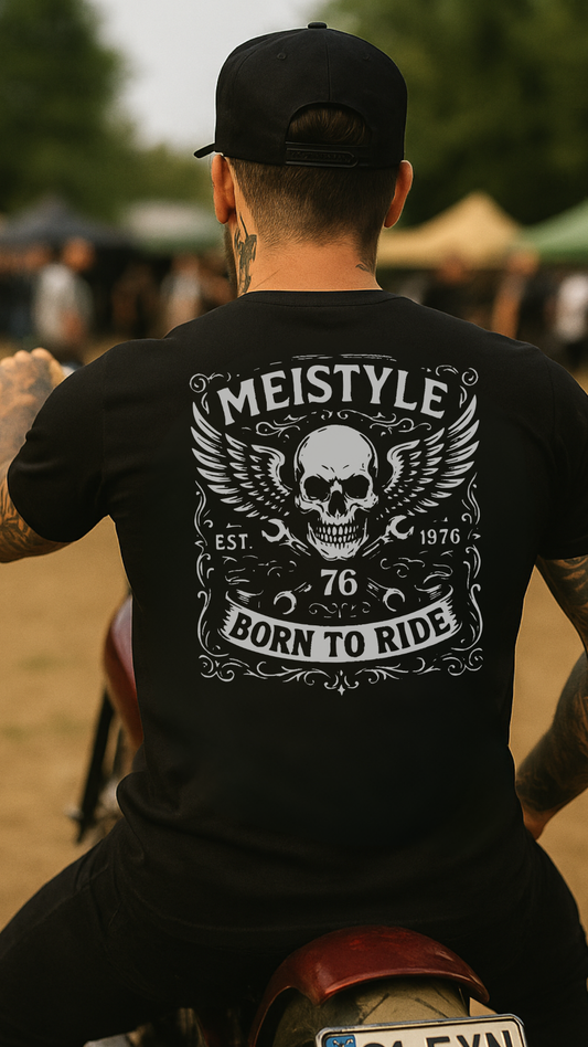 Meistyle76 – Born to Ride - Rückendruck - Premium T-Shirt