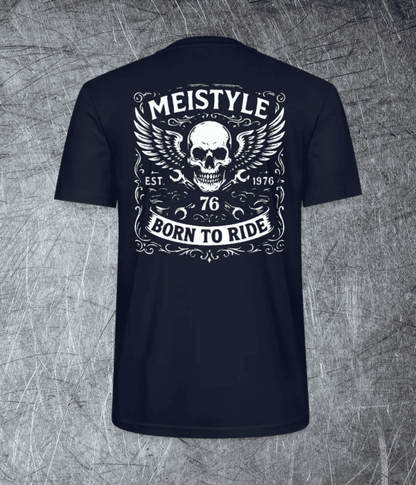 Meistyle76 – Born to Ride - Rückendruck - Premium T-Shirt