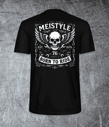 Meistyle76 – Born to Ride - Rückendruck - Premium T-Shirt