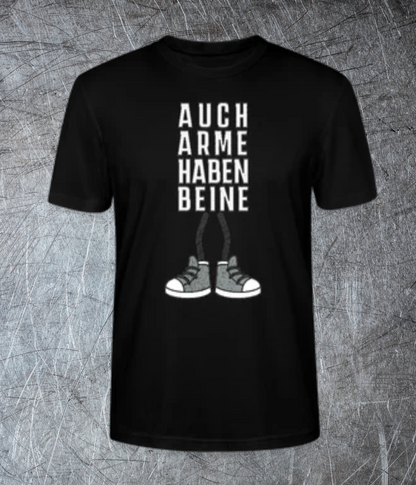 Auch Arme haben Beine – Spruch mit Tiefgang - Premium T-Shirt